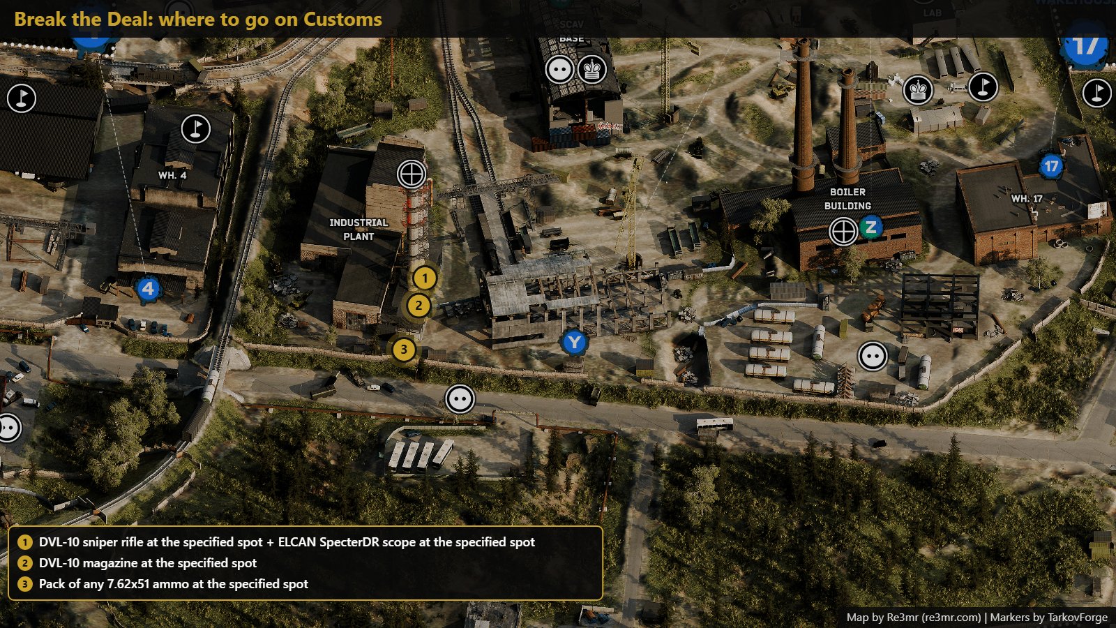 All 3 locations on Customs: DVL-10 sniper rifle at the specified spot + ELCAN SpecterDR scope at the specified spot; DVL-10 magazine at the specified spot; Pack of any 7.62x51 ammo at the specified spot. Map by Re3mr.